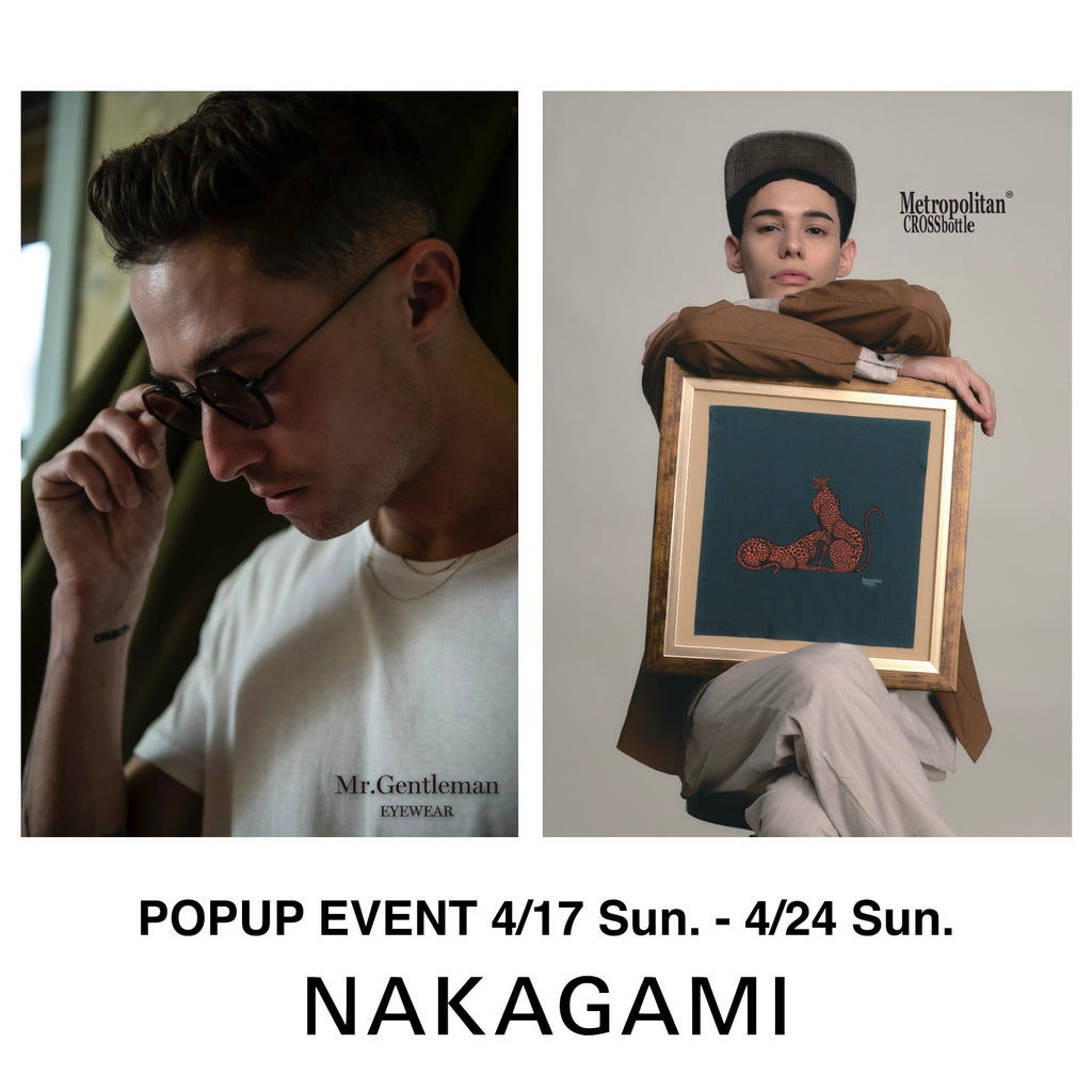 Mr.Gentleman Eyewear × MetropolitanCROSSbottle POP UP EVENT at NAKAGAMI
